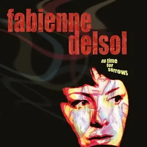 No Time for Sorrows by Fabienne Delsol album cover