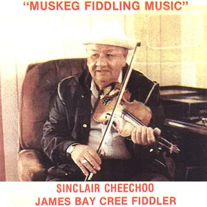 James Bay Cree Fiddler - Muskeg Fiddling Music