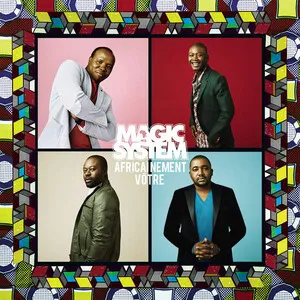 Africainement vôtre by Magic System album cover