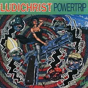 Powertrip by Ludichrist album cover