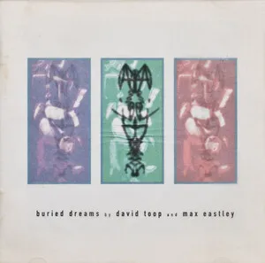 Buried Dreams by David Toop & Max Eastley album cover
