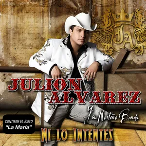 Ni Lo Intentes by Julión Alvarez album cover