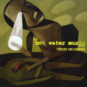 Forever and Counting by The Hot Water Music Band album cover