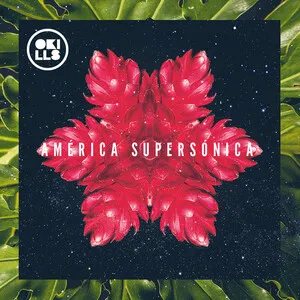 América supersónica by Okills album cover