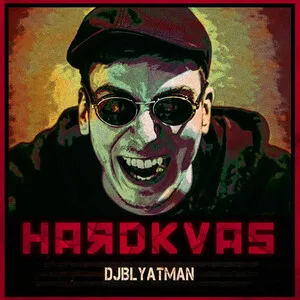 Hardkvas by DJ Blyatman album cover