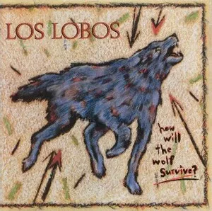 How Will the Wolf Survive? by Los Lobos album cover