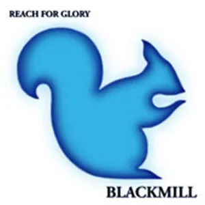 Reach for Glory by Blackmill album cover