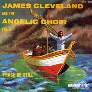 Peace Be Still: Vol. 3 by James Cleveland and the Angelic Choir album cover