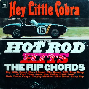Hey Little Cobra and Other Hot Rod Hits... by The Rip Chords album cover