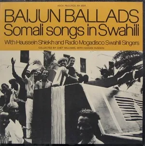 Baijun Ballads: Somali Songs in Swahili by Haussein Shiekh and Radio Mogadisco Swahili Singers album cover