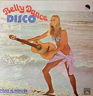 Belly Dance Disco by Ihsan al Mundhir إحسان المنذر album cover