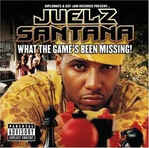What the Game's Been Missing! by Juelz Santana album cover