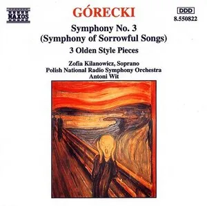 Symphony No. 3 (Symphony of Sorrowful Songs); 3 Olden Style Pieces