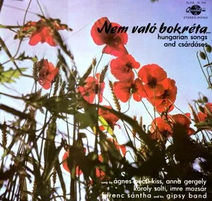 Nem való bokréta: Hungarian Songs and Csárdáses