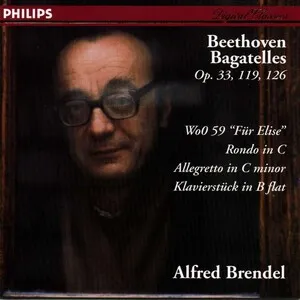 Bagatelles Op. 33, 119, 126; WoO 59 "Für Elise"; Rondo in C; Allegretto in C minor; Klavierstück in B flat