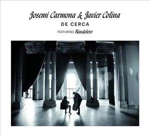De cerca by Josemi Carmona & Javier Colina album cover