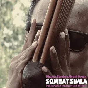 Master of Bamboo Mouth Organ: Sombat Simla (Isan, Thailand) by Sombat Simla สมบัติ สิมหล้า album cover