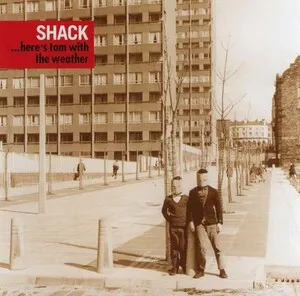 ...Here's Tom With the Weather by Shack album cover