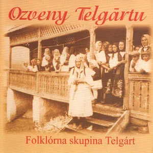 Ozveny Telgártu by Folklórna skupina Telgárt album cover