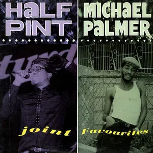 Joint Favourites by Half Pint / Michael Palmer album cover