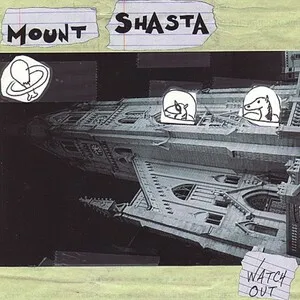 Watch Out by Mount Shasta album cover