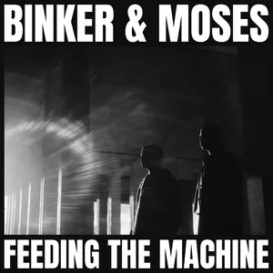 Feeding the Machine by Binker and Moses album cover