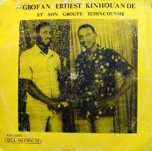 Gbofan Ernest Kinhouande et son Groupe Tchincounme by Gbofan Ernest Kinhouande et son Groupe Tchincounme album cover