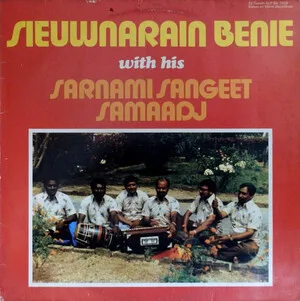 Sieuwnarain Benie ‎With His Sarnami Sangeet Samaadj
