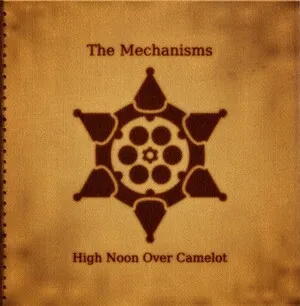 High Noon Over Camelot by The Mechanisms album cover