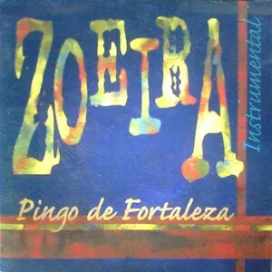Zoeira by Pingo de Fortaleza album cover