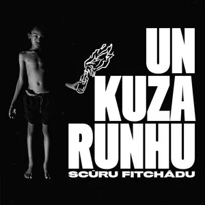 Un Kuza Runhu by Scúru Fitchádu album cover