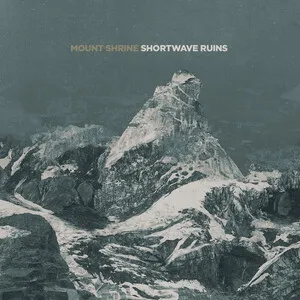 Shortwave Ruins by Mount Shrine album cover