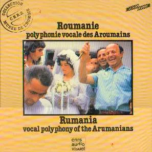 Roumanie : polyphonie vocale des aroumains / Rumania: Vocal Polyphony of the Arumanians