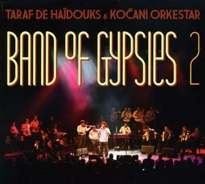 Band of Gypsies 2 by Taraf de Haïdouks & Kočani Orkestar album cover