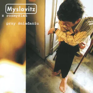 Z rozmyślań przy śniadaniu by Myslovitz album cover