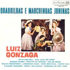 Quadrilhas e marchinhas juninas by Luiz Gonzaga album cover