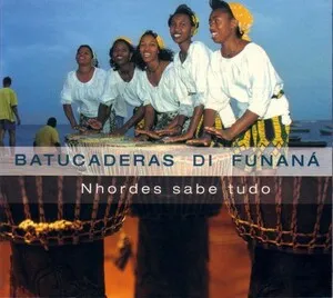 Nhordes sabe tudo by Batucaderas di Funaná album cover