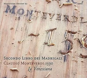 Secondo libro dei madrigali, 1590 by Claudio Monteverdi / La Venexiana / Claudio Cavina album cover
