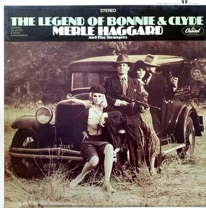 The Legend of Bonnie and Clyde by Merle Haggard & Strangers album cover