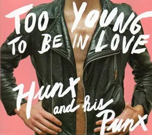Too Young to Be in Love by Hunx and His Punx album cover