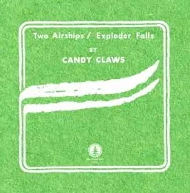 Candy Claws - Two Airships / Exploder Falls