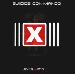 Axis of Evil by Suicide Commando album cover