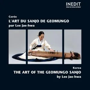 Corée. L'art du sanjo de geomungo / Korea. The Art of the Geomungo Sanjo by Lee Jae-hwa 이재화 album cover