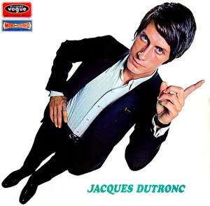 Jacques Dutronc (Et moi, et moi, et moi)