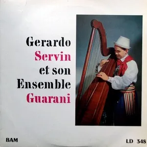 Gerardo Servin et son ensemble Guarani by Gérardo Servin et ses Guaranis album cover