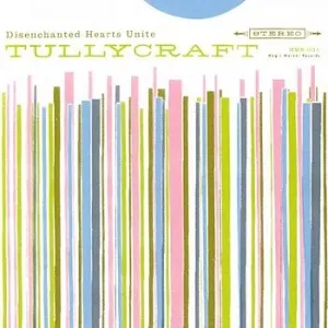 Disenchanted Hearts Unite by Tullycraft album cover