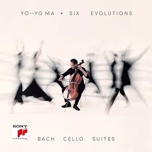 Six Evolutions: Bach Cello Suites by Johann Sebastian Bach / Yo-Yo Ma album cover