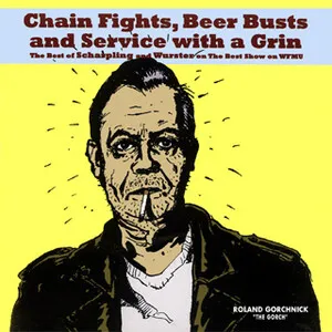 Chain Fights, Beer Busts and Service With a Grin by Scharpling and Wurster album cover