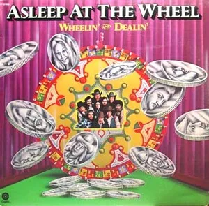 Wheelin' and Dealin' by Asleep at the Wheel album cover