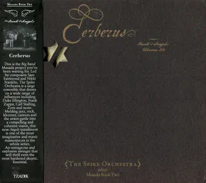 Cerberus: Book of Angels Volume 26 by The Spike Orchestra album cover